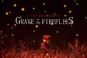 Grave of the Fireflies:” The Most Compelling War Movie Ever Made – The Talon