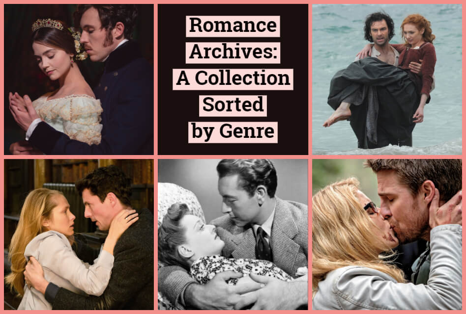 Romance Archives: A Collection Sorted by Genre; Photos of romantic movies and tv shows