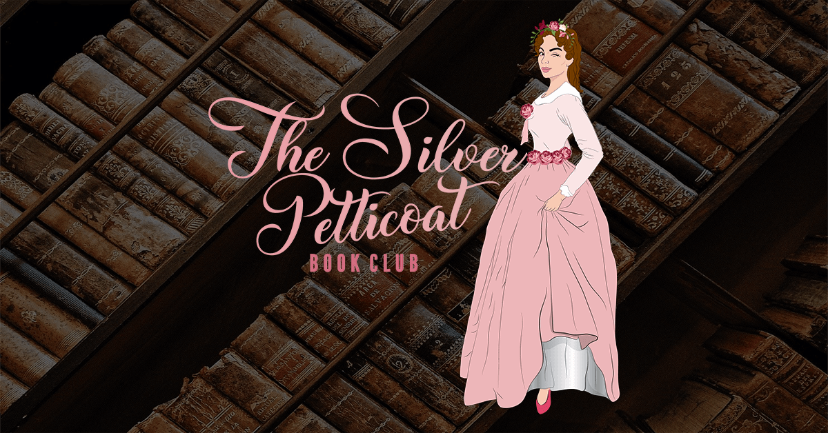 Introducing The Silver Petticoat Book Club Find Out All The Details